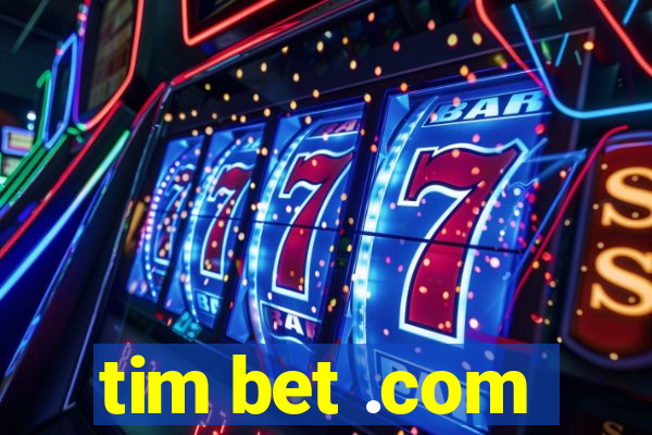 tim bet .com